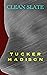 CLEAN SLATE by Tucker Madison