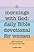 Mornings With God by Dr India Logan