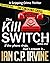 The Kill Switch, Book One