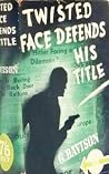 Twisted Face Defends His Title by Gilderoy Davison