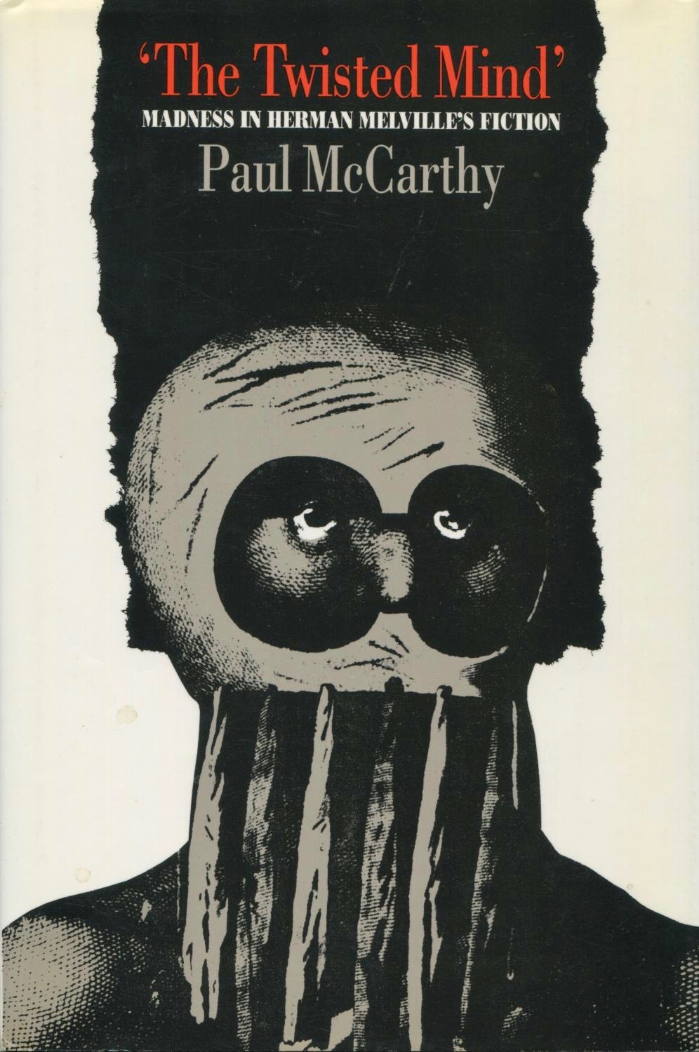 The Twisted Mind: Madness in Herman Melville's Fiction (Hardcover)