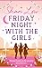 Friday Night With The Girls