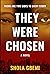 They Were Chosen