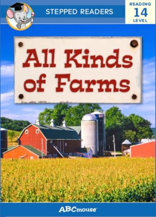 All Kinds of Farms (Stepped Readers Level 14)