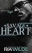 Savage Heart (Wreck & Ruin #2)