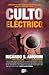 Culto Eléctrico by Ricardo S. Amorim