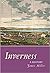 Inverness: A History