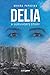 Delia - A Survivor's Story by Ariana Papazian