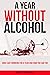 A Year Without Alcohol by Roger Hunsaker
