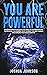 You Are Powerful: Discover ...