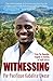 Witnessing by Pie-Pacifique Kabilira-Uwase