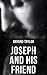 Joseph and His Friend: A Story of Pennsylvania