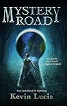 Mystery Road by Kevin Lucia