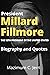 President Millard Fillmore by Mazimum C. Jerri President Millard Fillmore by Mazimum C. Jerri