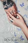 Just Stay (The Metamorphosis Duet, #2)