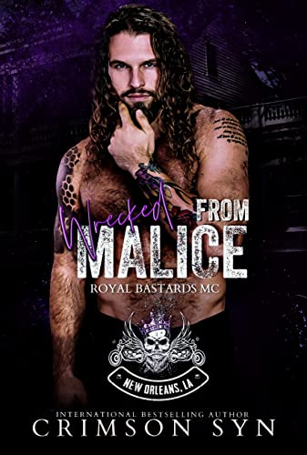 Wrecked from Malice (Royal Bastards MC: New Orleans, LA, #4)
