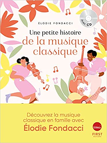 Une petite histoire de la musique classique (Hardcover)