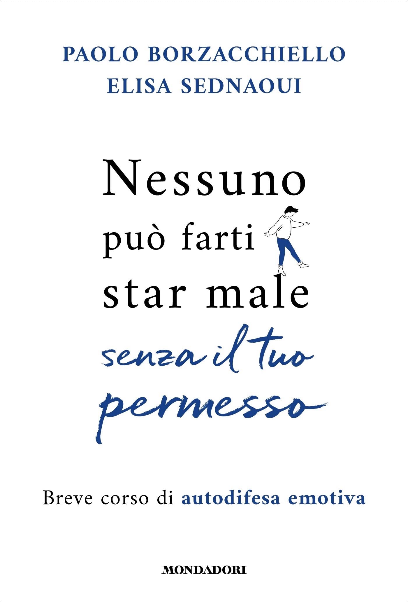 Nessuno può farti star male senza il tuo permesso: Breve corso di autodifesa emotiva (Kindle Edition)