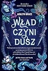 Władczyni dusz by Adalyn Grace Władczyni dusz by Adalyn Grace