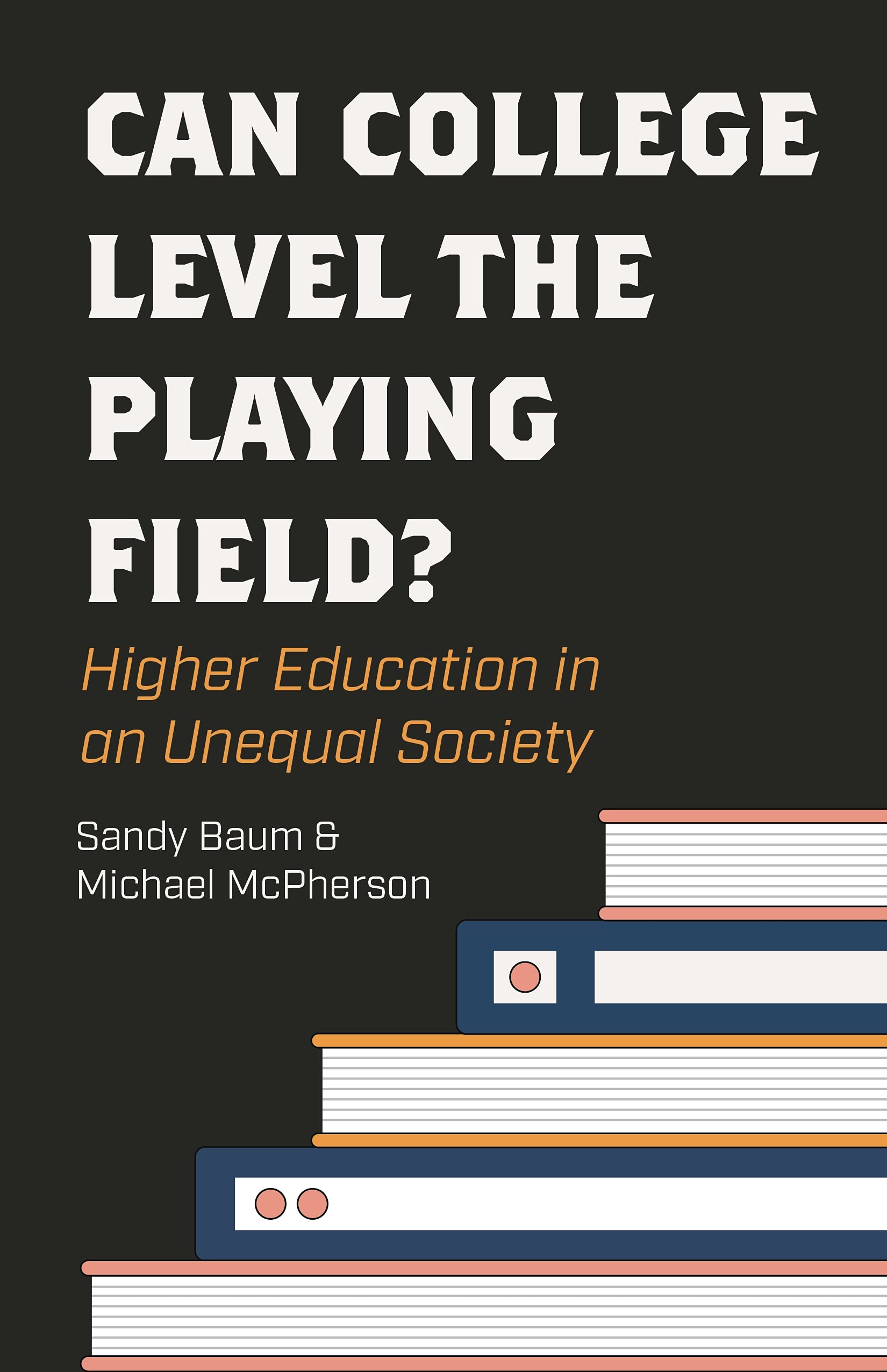 Can College Level the Playing Field?: Higher Education in an Unequal Society (Kindle Edition)