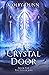 The Crystal Door by Colby Dunn