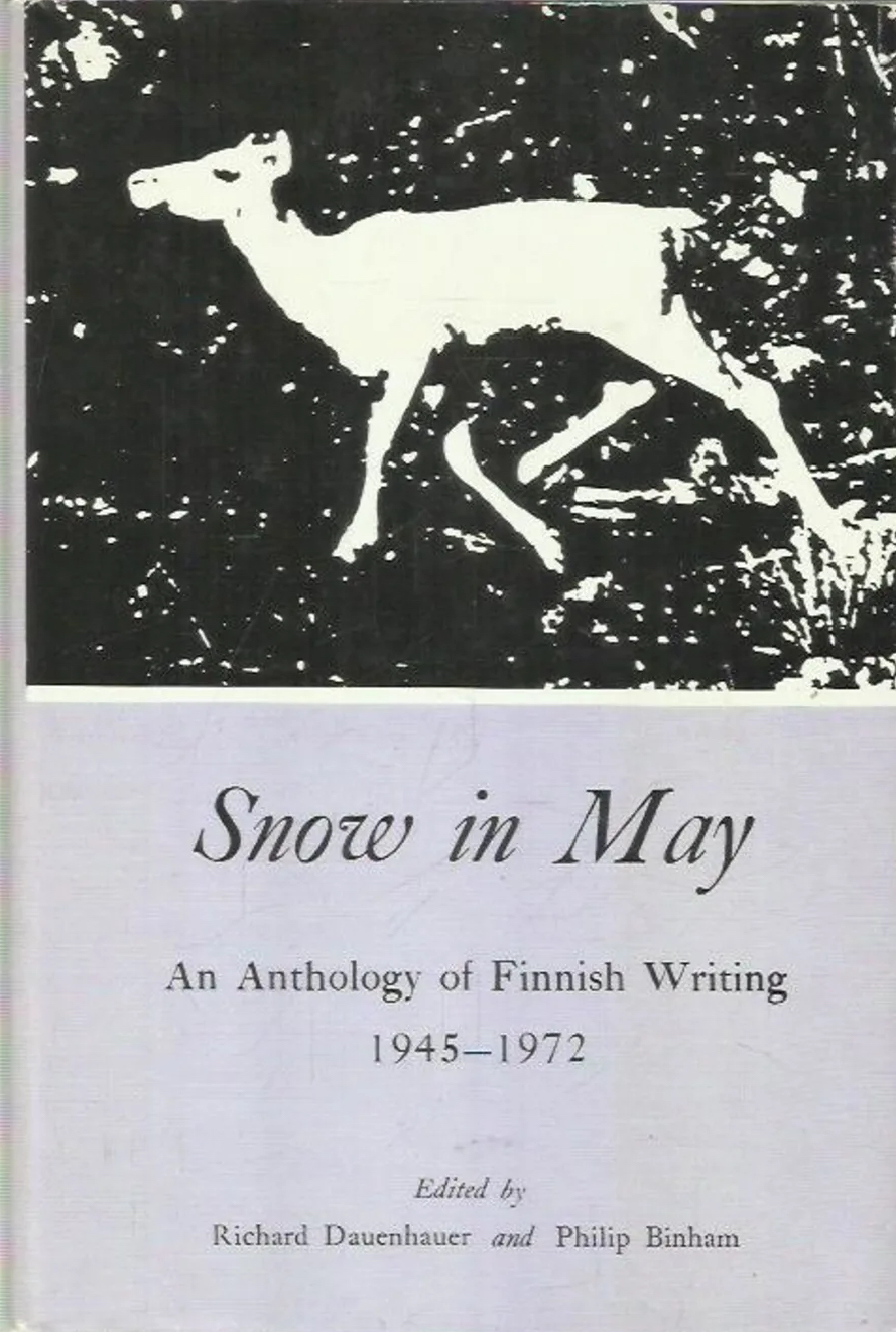 Snow in May: An Anthology of Finnish Writing, 1945-1972