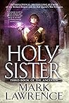 Holy Sister by Mark  Lawrence