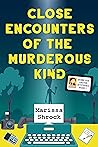 Close Encounters of the Murderous Kind