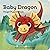 Baby Dragon by Chronicle Books