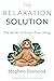 The Relaxation Solution by Stephen Diamond