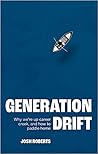 Generation Drift: Why we're up career creek and how to paddle home