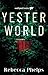 Yesterworld (Down World, #2)