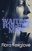 Waiting For Her Man