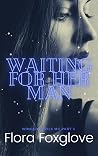 Waiting For Her Man