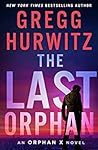 The Last Orphan by Gregg Hurwitz