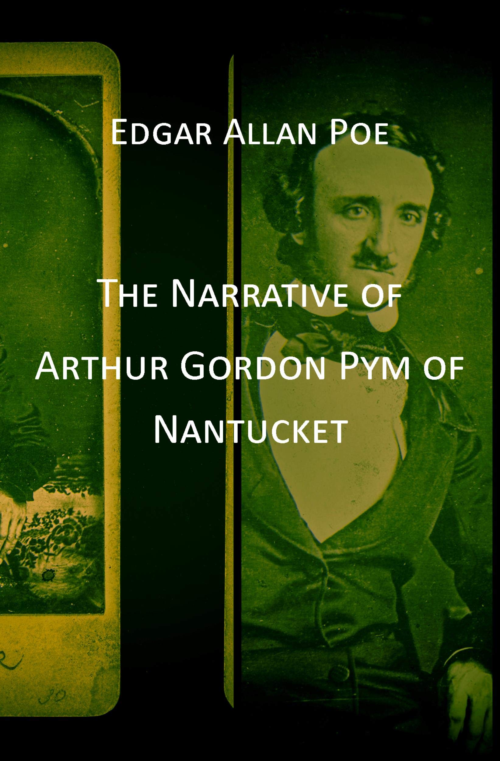 The Narrative of Arthur Gordon Pym of Nantucket: POE 8