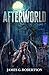 Afterworld (Next Life, #1)