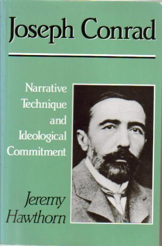 Joseph Conrad: Narrative Technique and Ideological Commitment