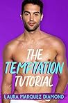 The Temptation Tutorial by Laura Marquez Diamond
