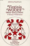 Virginia Woolf's Mrs. Dalloway: A Study in Alienation (Text and Context) Virginia Woolf's Mrs. Dalloway: A Study in Alienation (Text and Context)