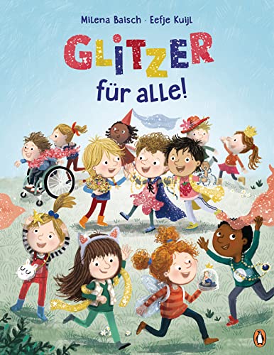 Glitzer für alle! Eine Geschichte über die Stärke, zu sich selbst zu stehen (Hardcover)