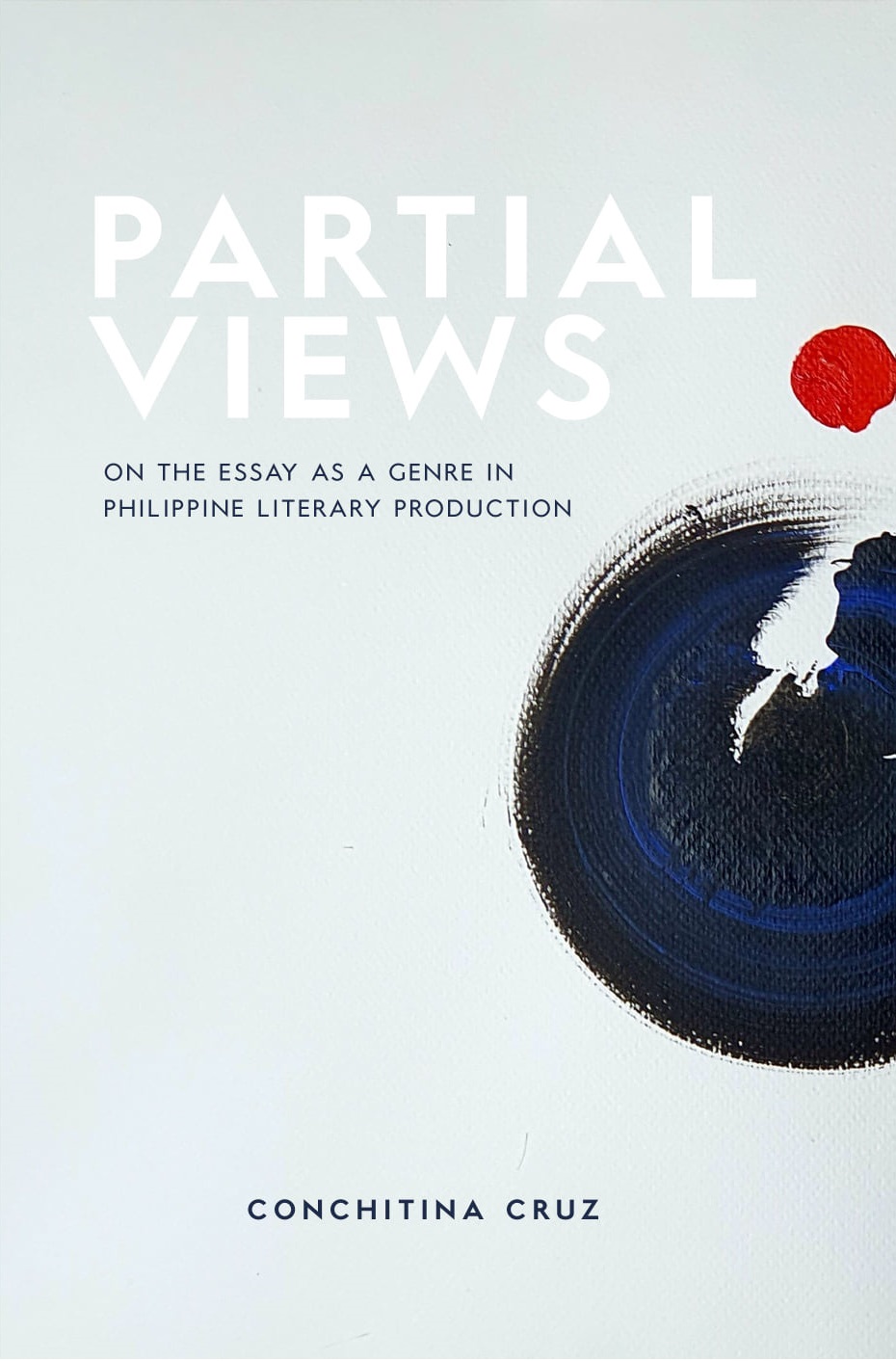 Partial Views: On the Essay as a Genre in Philippine Literary Production (Paperback)