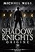 Shadow Knights: Origine (Shadow Knights, #0.5)