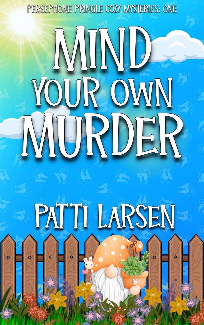 Mind Your Own Murder (Persephone Pringle Cozy Mysteries #1)