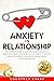 Anxiety in Relationship: Th...
