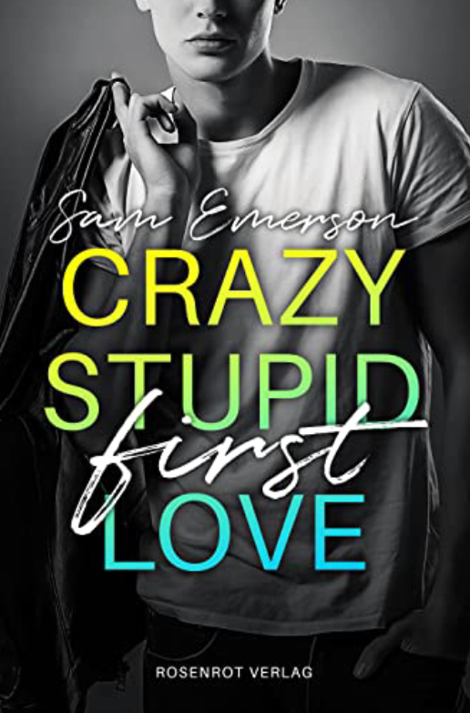 Crazy Stupid (First) Love: Gay Romance