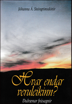 Hvar endar veruleikinn? Dulrænar frásagnir (Hardcover)