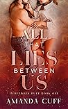 All That Lies Between Us (In Between Duet, #1)