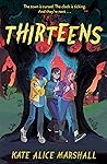 Thirteens by Kate Alice Marshall