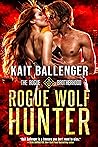 Rogue Wolf Hunter (Rogue Brotherhood #1)